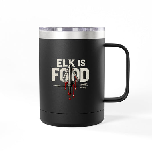 Elk is Food Camping Mug, 15oz Travel Tumbler, Hunting Gift, Adventure Drinkware, Outdoor Enthusiast Cup